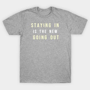 STAYING IN 2 T-Shirt